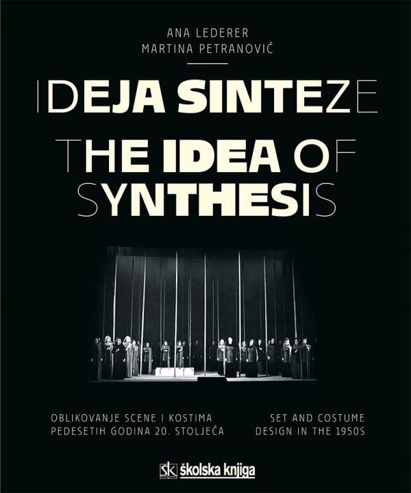 IDEJA SINTEZE- OBLIKOVANJE SCENE I KOSTIMA PEDESETIH GODINA 20. STOLJEĆA (THE IDEA OF SYNTHESIS SET AND COSTUME DESIGN IN THE 1950S)